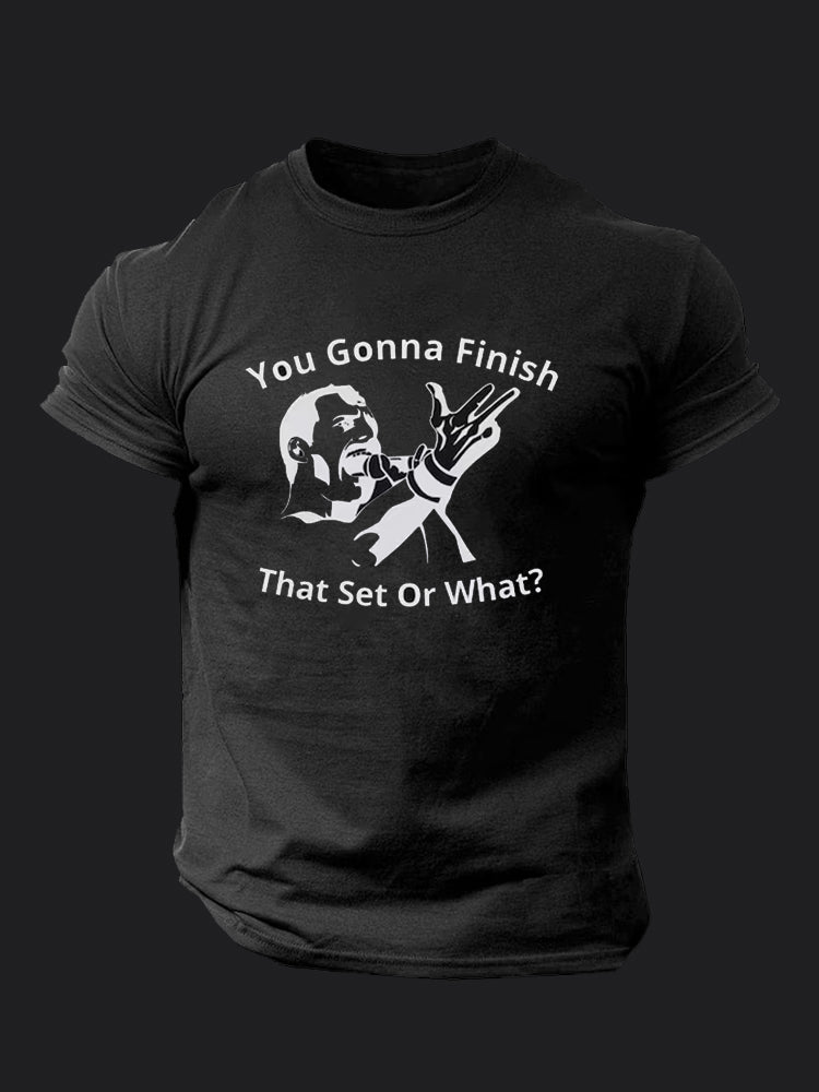 You Gonna Finish That Set Or What BombApe Gym T-shirt