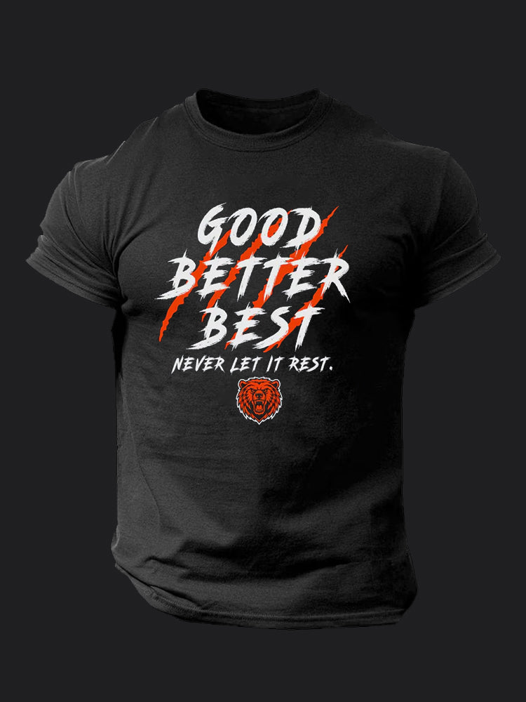 Good Better Best Never Let It Rest BombApe Gym T-shirt
