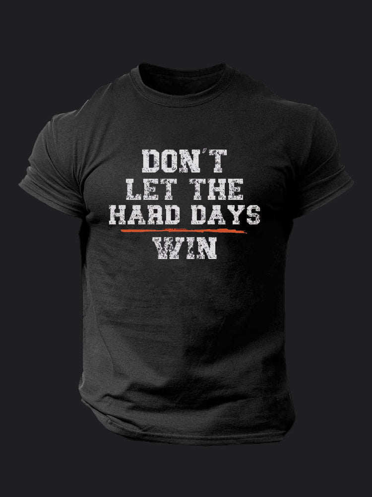 Don't Let The Hard Days Win BombApe Gym T-shirt