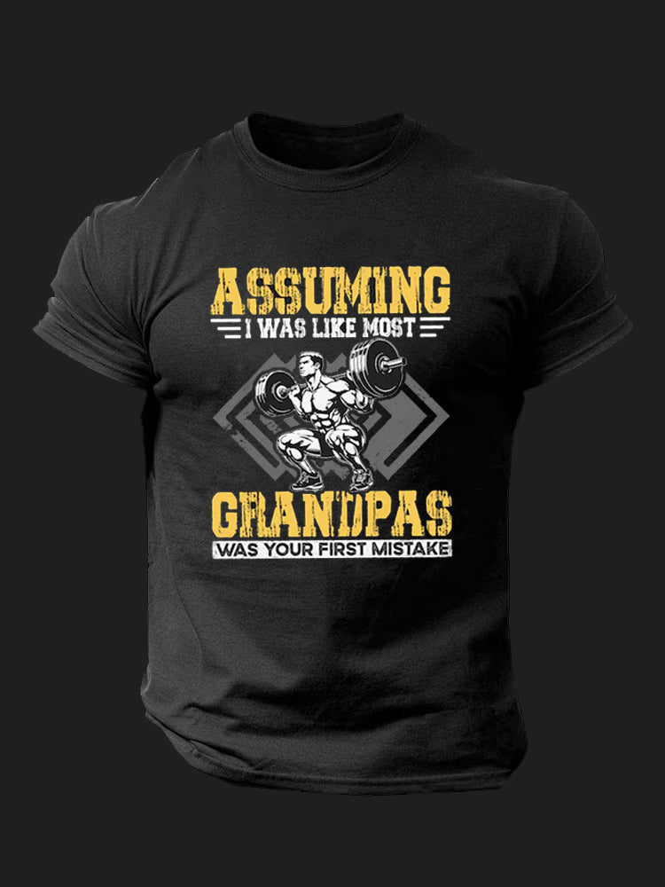 Assuming I Was Like Most Grandpas BombApe Gym T-shirt