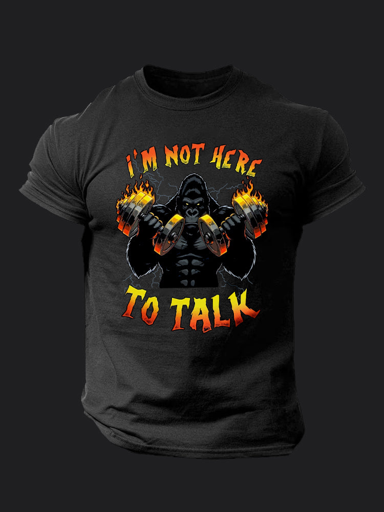 I‘m Not Here to Talk BombApe Gym T-shirt