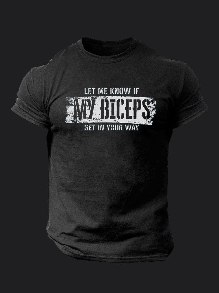 Let Me Know If My Biceps Get In Your Way BombApe Gym T-shirt