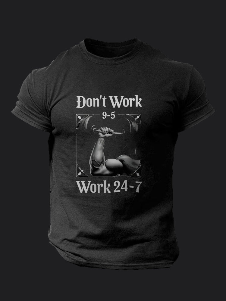Don't Work 9-5 Work 24-7 BombApe GymT-shirt