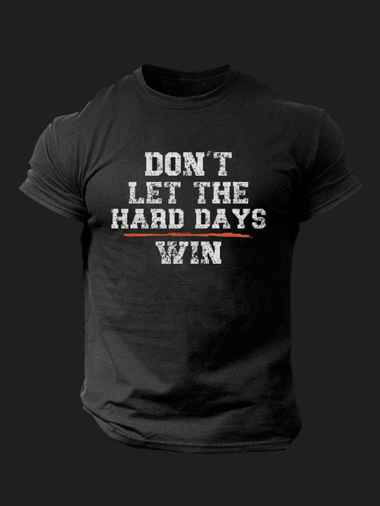 Don't Let The Hard Days Win BombApe Gym T-shirt