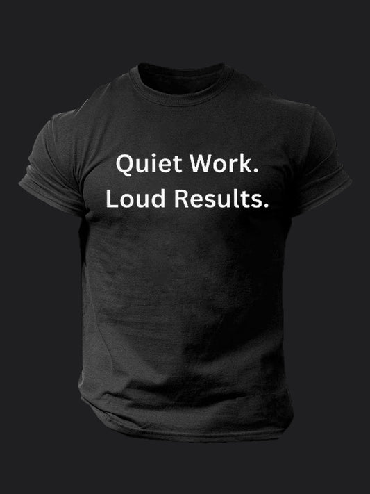 Quiet Work Loud Results BombApe Gym T-shirt