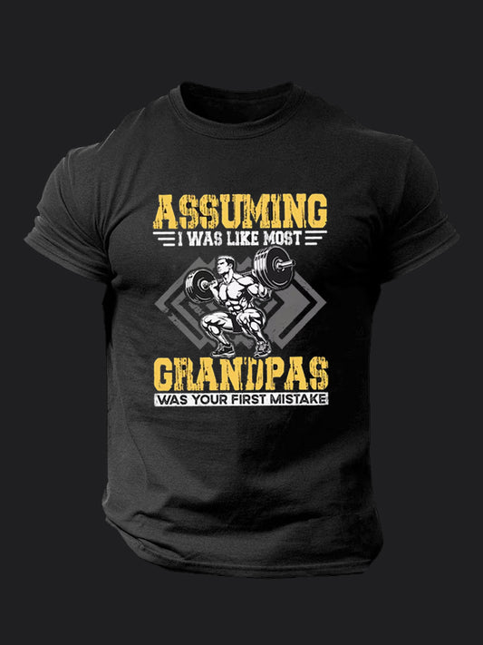 Assuming I Was Like Most Grandpas BombApe Gym T-shirt