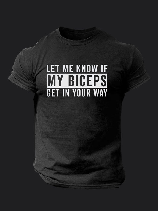 Let Me Know If My Biceps Get In Your Way BombApe Gym T-shirt