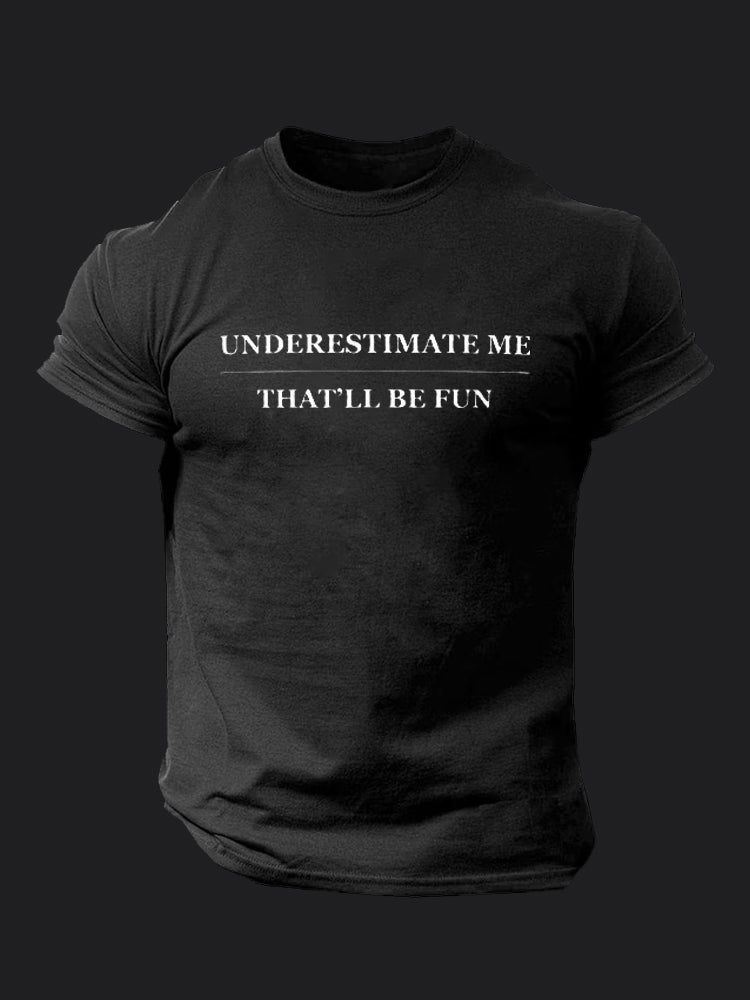 Underestimate Me BombApe Gym T-shirt