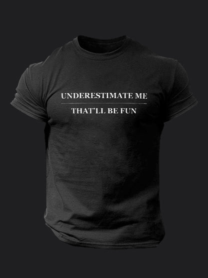 Underestimate Me BombApe Gym T-shirt