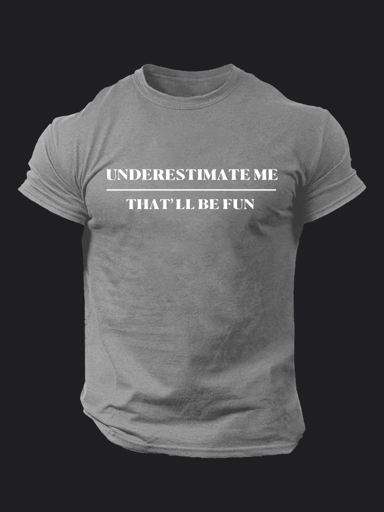 Underestimate Me BombApe Gym T-shirt