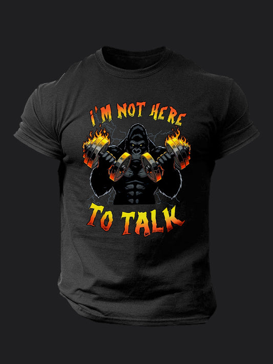 I‘m Not Here to Talk BombApe Gym T-shirt